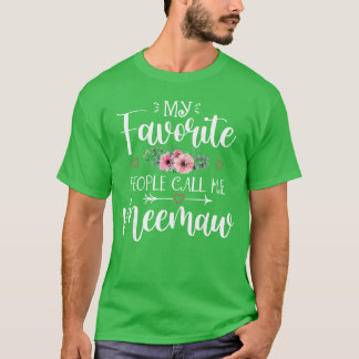 T-shirt My Favorite People Call Me Meemaw Floral Mothers D
