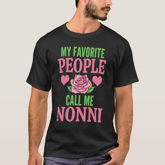 T-shirt My Favorite People Call Me Nonni (Devant)