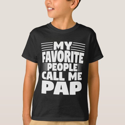 T-shirt My Favorite People Call Me Pap Funny Gift (Devant)