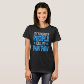 T-shirt My Favorite People Call Me Paw Paw 2 (Devant entier)