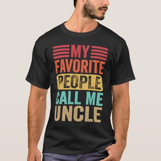 T-shirt My Favorite People Call Me Uncle Men Retro  Father (Devant)