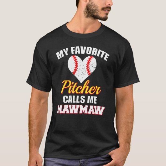 T-shirt My Favorite Pitcher Calls Me MawMaw Pitcher Baseba (Devant)