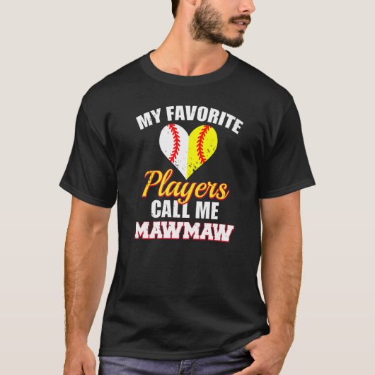 T-shirt My Favorite Players Call Me MawMaw Baseball Softba (Devant)