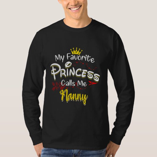 T-shirt My Favorite Princess Calls Me Nanny Matching (Devant)