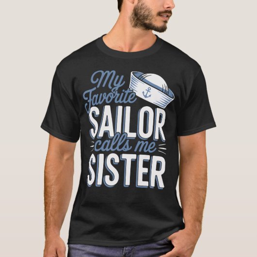 T-shirt My Favorite Sailor Calls Me Sister (Devant)