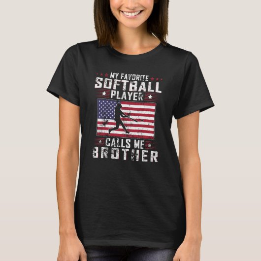 T-shirt My Favorite Softball Player Calls Me Brother Fathe (Devant)