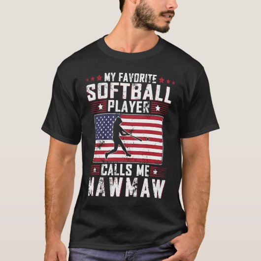 T-shirt My Favorite Softball Player Calls Me Mawmaw Mother (Devant)