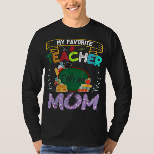 T-shirt My Favorite Teacher Me Appelle Mère's Day Cadeau