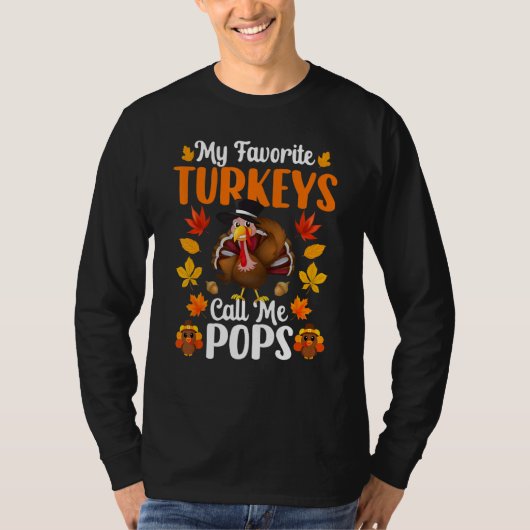 T-shirt My Favorite Turkeys Call Me Pops     Thanksgiving (Devant)