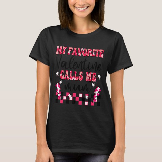 T-shirt My Favorite Valentine Calls Me Mum Valentines Day (Devant)