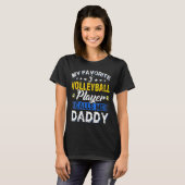 T-shirt My Favorite Volleyball Player Calls Me Daddy  (Devant entier)