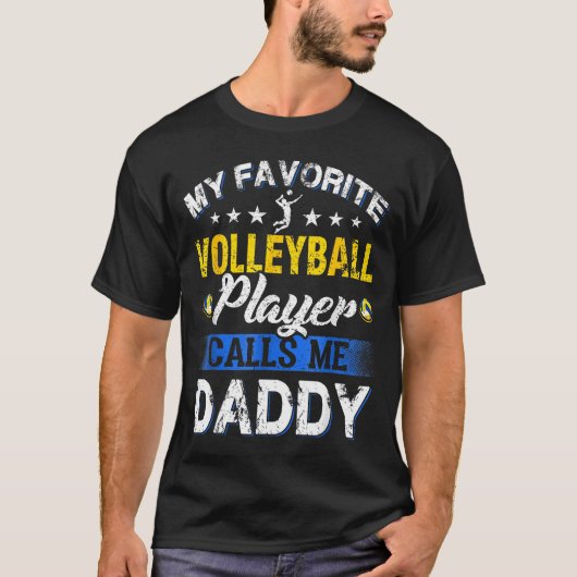 T-shirt My Favorite Volleyball Player Calls Me Daddy  (Devant)