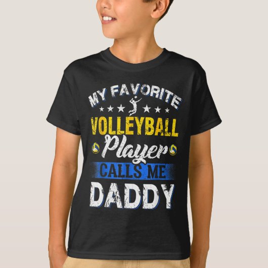 T-shirt My Favorite Volleyball Player Calls Me Daddy  (Devant)