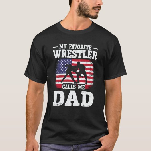 T-shirt My Favorite Wrestler Calls Me Dad US Flag Wrestlin (Devant)