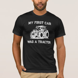 T-shirt My First Car Was a Tractor Funny Farm Dark Shirt