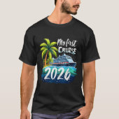 T-shirt My First Cruise 2026 Funny First Time Cruise Vacat (Devant)