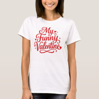 T-shirt My Funny Valentine