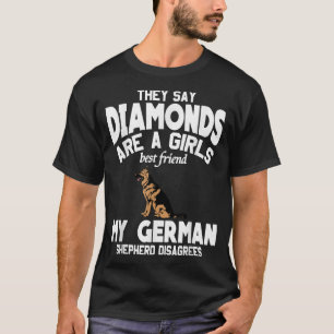 T-shirt My German Shepherd is my Best Friend Not Diamonds