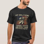 T-shirt My Girlfriend Wears Combat Boots and Dog Tags Vete<br><div class="desc">Are you a proud Boyfriend of a brave soldier girlfriend ? Get yourself this vintage military tee to show your love for your girlfriend on vétérans day ou birthday. Featuring combat boots and Dog Tags with nice-looking distressed USA Flag. CLICK ON BRAND "Family Matching Combat Boots and Dog Tags Design"...</div>