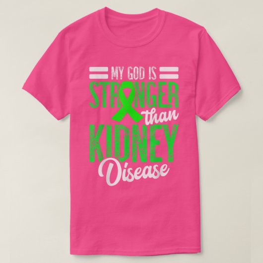 T-shirt My God is Stronger than Kidney Disease for a Dialy (Design devant)
