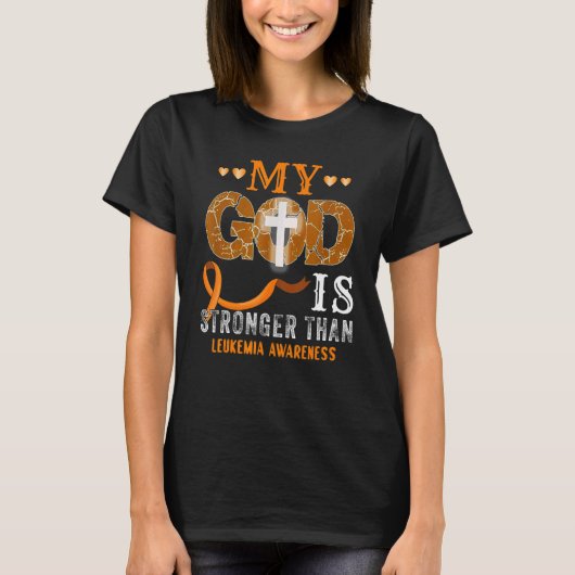 T-shirt My God Is Stronger Than Leukemia Orange Ribbon (Devant)