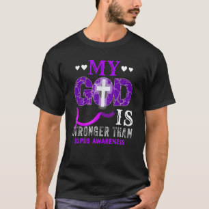 T-shirt My God Is Stronger Than Lupus Awareness Month Purp
