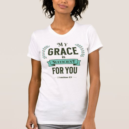 T-shirt My Grace is Sufficient Scripture Teal (Devant)