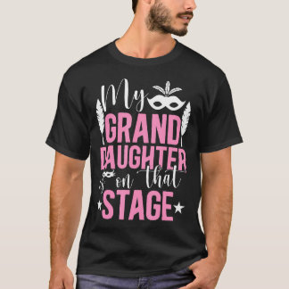 T-shirt My Granddaughter Theatre Grandma Theatre Actress G