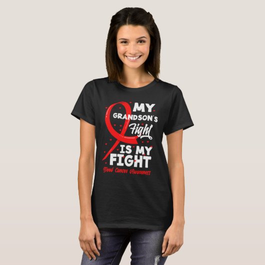T-shirt My Grandson's Fight Is My Fight Blood Cancer Aware (Devant entier)