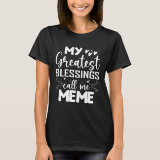 T-shirt My Greatest Blessings Call Me Meme Grandma Mohers 