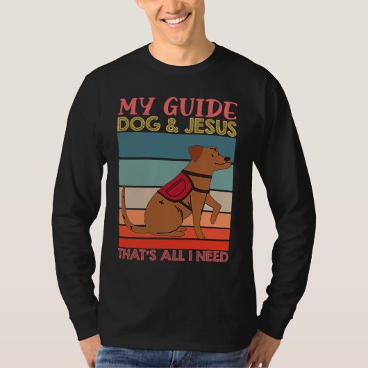 T-shirt My Guide Dog And Jesus Support Blind People Day Bl (Devant)