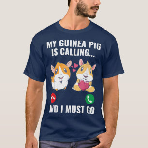 T-shirt My Guinea Pig Is Calling And I Must Go Furry Potat