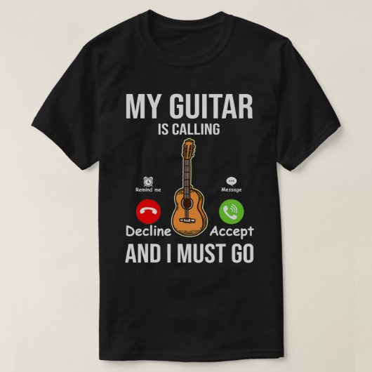 T-shirt My Guitar is calling and I Must Go Funny Guitar Lo (Design devant)