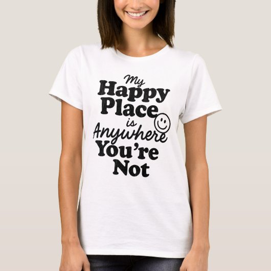 T-shirt My Happy Place Is Anywhere You're Not Introvert (Devant)