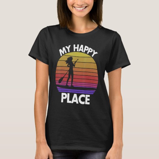 T-shirt My Happy Place Paddling Women Paddle Boarding Lo (Devant)