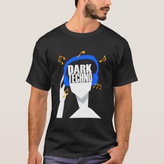T-shirt My Headphones Plays Only Dark Techno