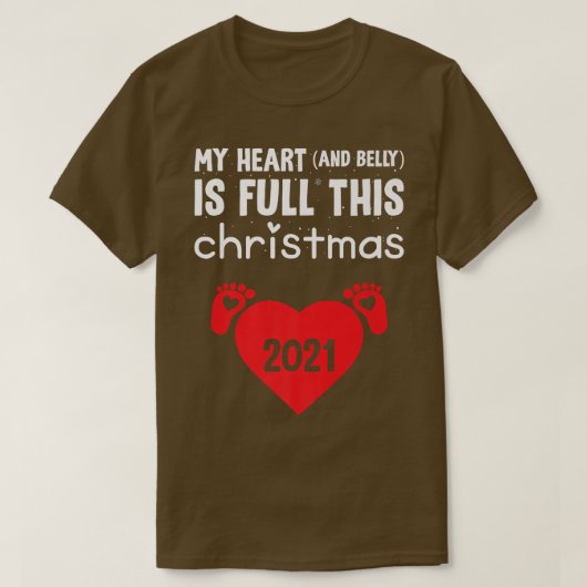 T-shirt My Heart And Belly Is Full This Christmas Pregnanc (Design devant)
