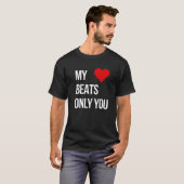 T-shirt My Heart Beats Only For You (Devant entier)