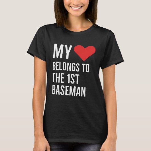 T-shirt My heart belongs to the 1st baseman anniversary qu (Devant)