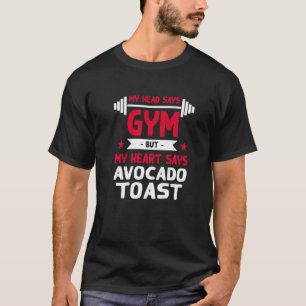 T-shirt My Heart Dit Avocado Toast Workout Humour Gym