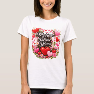 T-shirt My Heart Is Forever Yours Valentine Love 