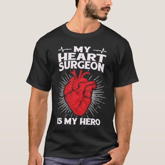 T-shirt My Heart Surgeon Is Hero Open Heart Surgery By Pas (Devant)