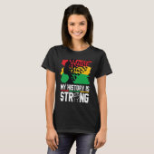 T-shirt My History Is Strong Black History Month Celebrati (Devant entier)