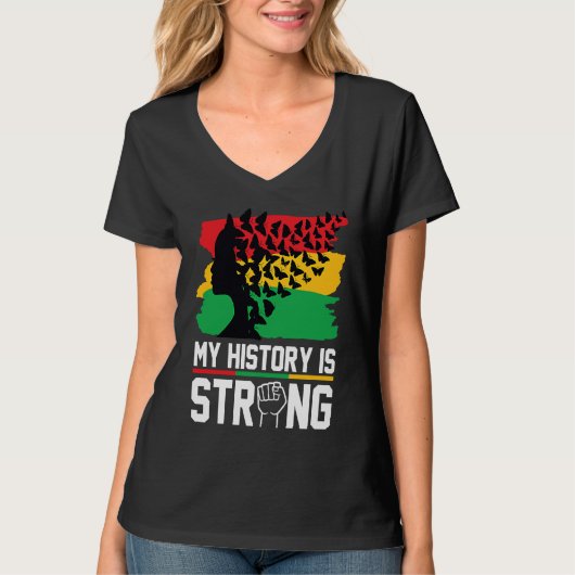 T-shirt My History Is Strong Black History Month Celebrati (Devant)