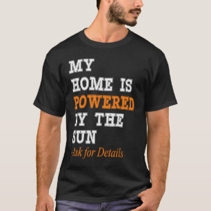 T-shirt My Home est alimenté par les modélisateurs Sun Sol
