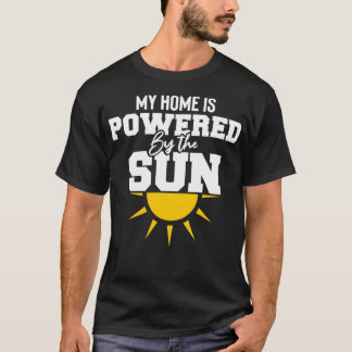 T-shirt my home is powered by the sun ecologic Solar power