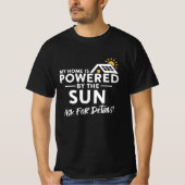 T-shirt My Home is Powered by the Sun Environmental Solar (Devant)