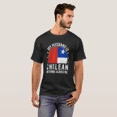 T-shirt My Husband Is Chilean Nothing Scares Me Chilean Hu (Devant entier)