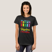 T-shirt My Job Is All Rainbows And Butterflies Lab Tech (Devant entier)