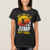 T-shirt My Job Is To Jump Into Things Cliff Diving Tombsto (Devant)